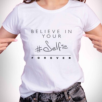 Believe in your selfie forever