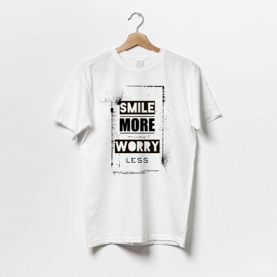 Smile more worry less